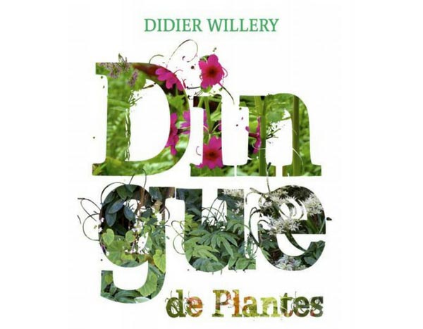 "Dingue de Plantes" de Didier Willery