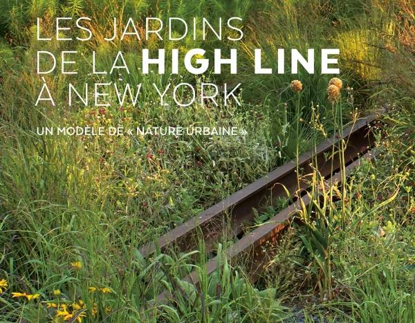 Les jardins de la High Line à New York, un modèle de « nature urbaine » - Ulmer