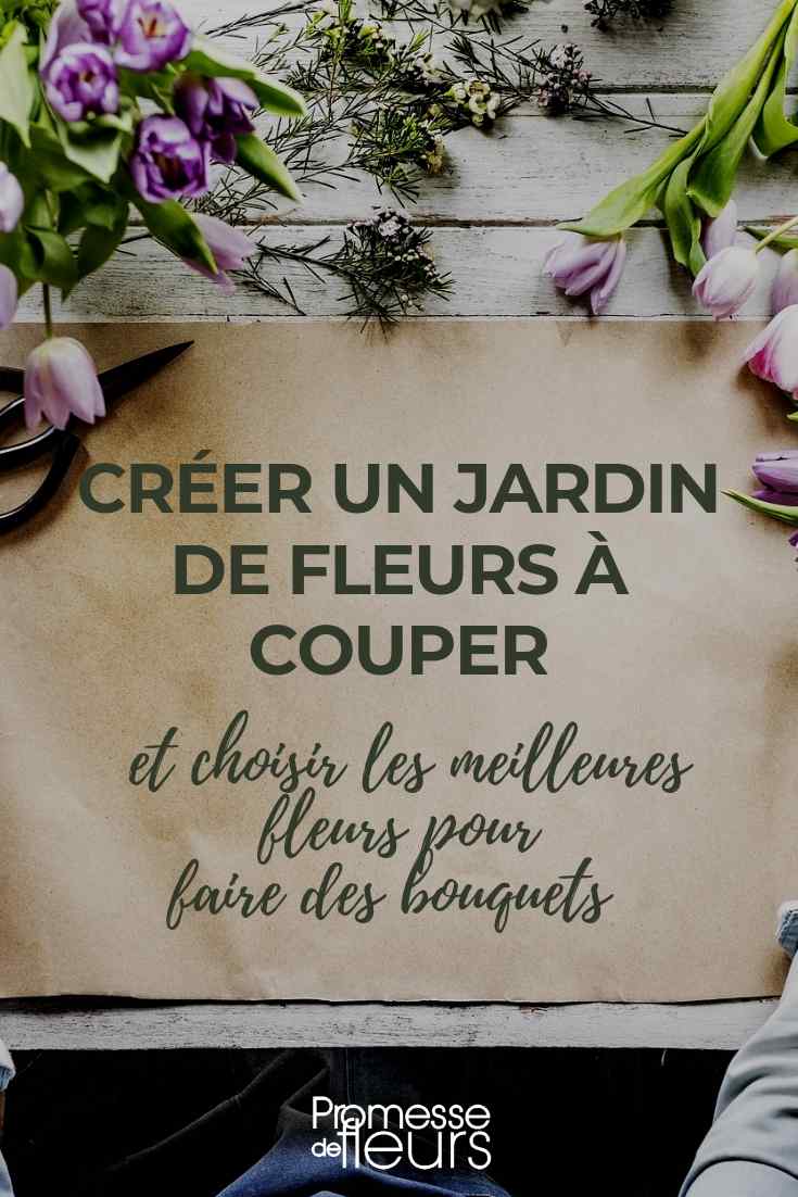 Créer un jardin de fleurs à couper pour faire des bouquets - Conseils