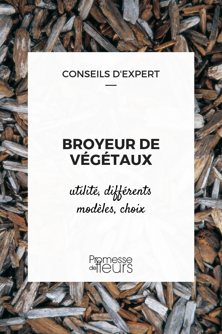 broyeur de végétaux - conseils