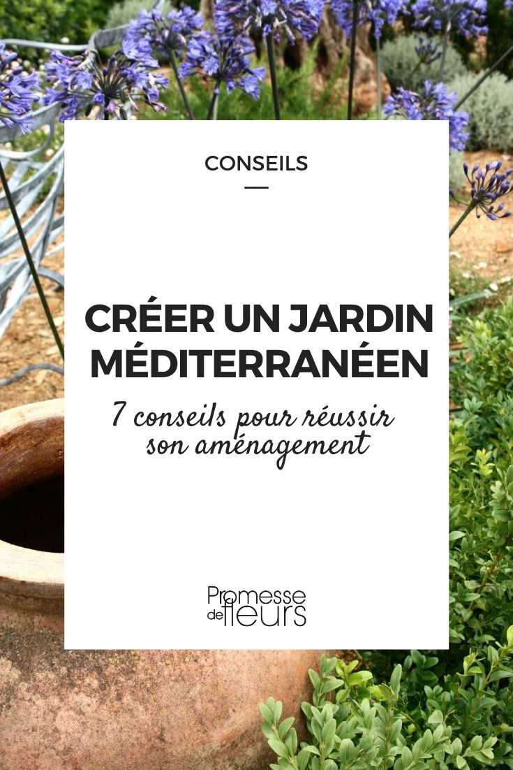 Jardin méditerranéen : nos conseils pour l'aménager !