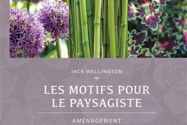 Les motifs pour le paysagiste, Aménagement créatif de jardin - Editions Eyrolles