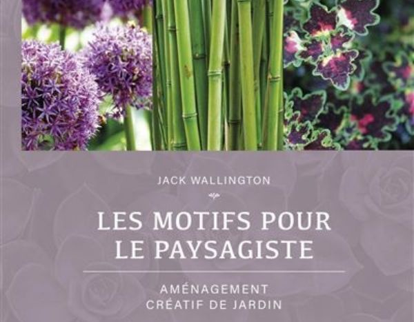 Les motifs pour le paysagiste, Aménagement créatif de jardin - Editions Eyrolles