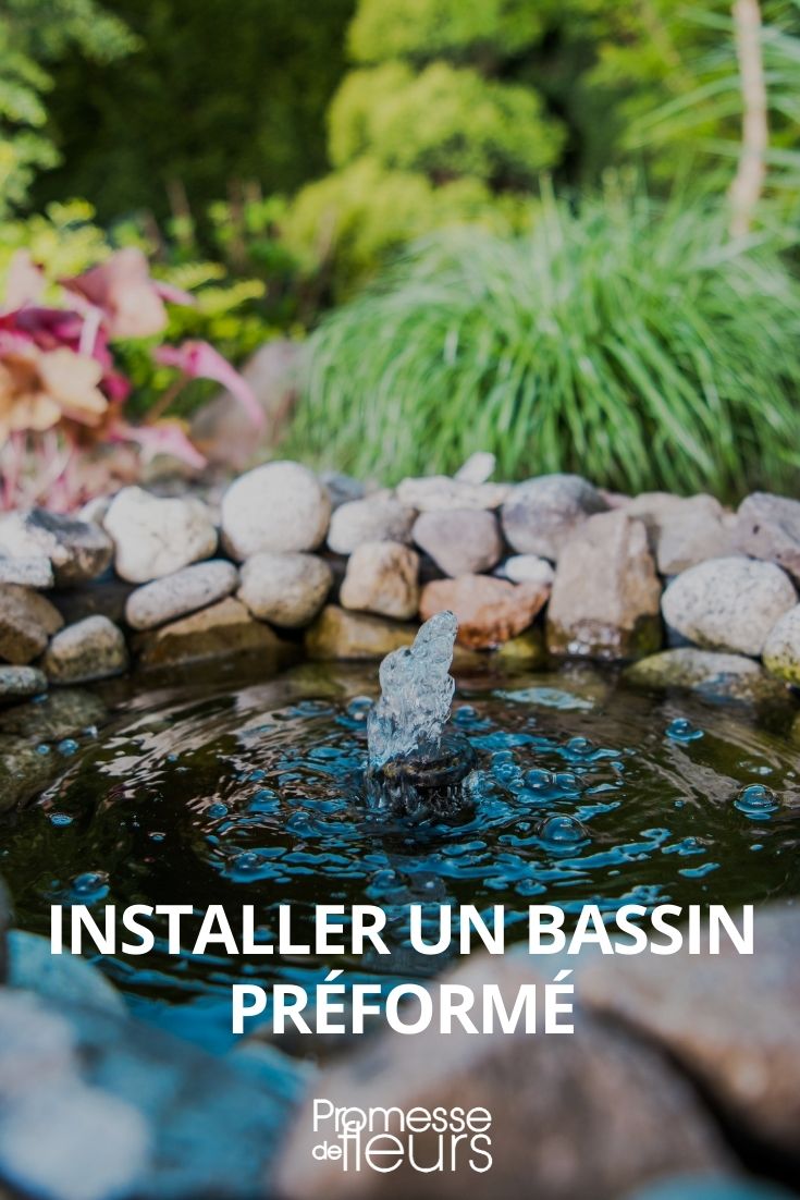 Comment installer un bassin préformé ? - Promesse de Fleurs