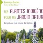 "Les plantes indigènes pour un jardin nature" de Dominique Brochet