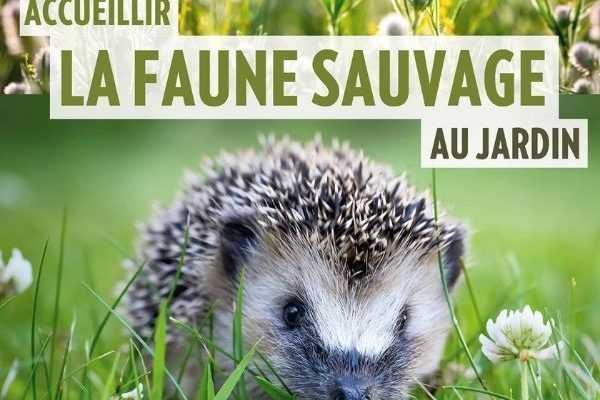 Accueillir la faune sauvage au jardin, un livre publié aux éditions Ulmer