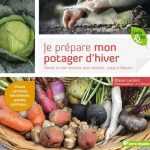 Je prépare mon potager d'hiver - Editions terre vivante - un livre à lire au printemps