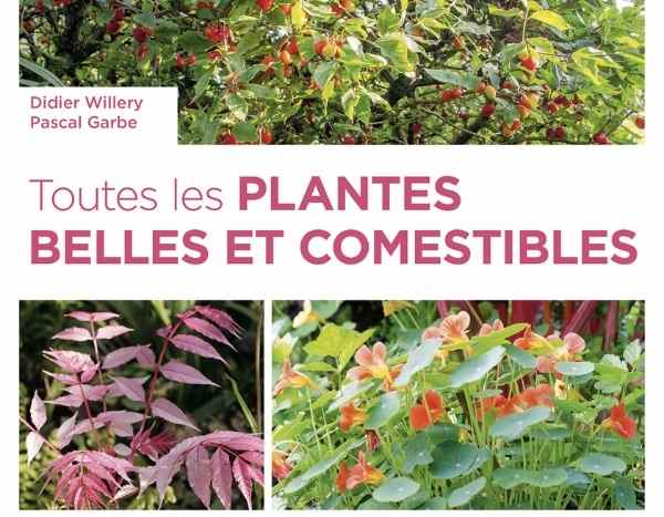 Toutes les plantes belles et comestibles de Didier Willery et Pascal Garbe, Editions Ulmer