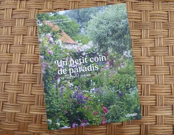 Un petit coin de paradis, l'art du petit jardin d'Isabelle Olikier-Luyten, Editions Ulmer