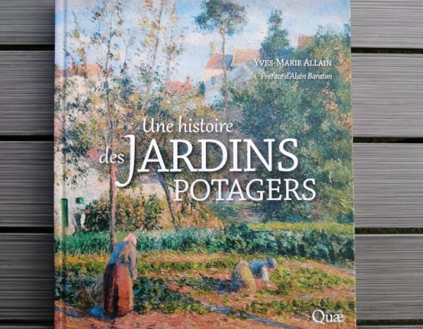 Une histoire des jardins potagers, d'Yves-Marie Allain -  Editions Quæ