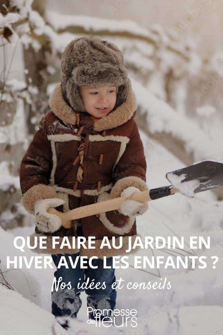 que faire au jardin en hiver avec les enfants