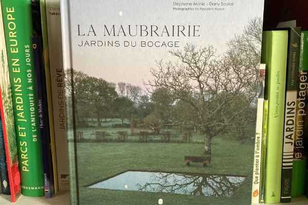 La Maubrairie, jardins du bocage de Stéphane Marie-Dany Sautot, Editions Tana