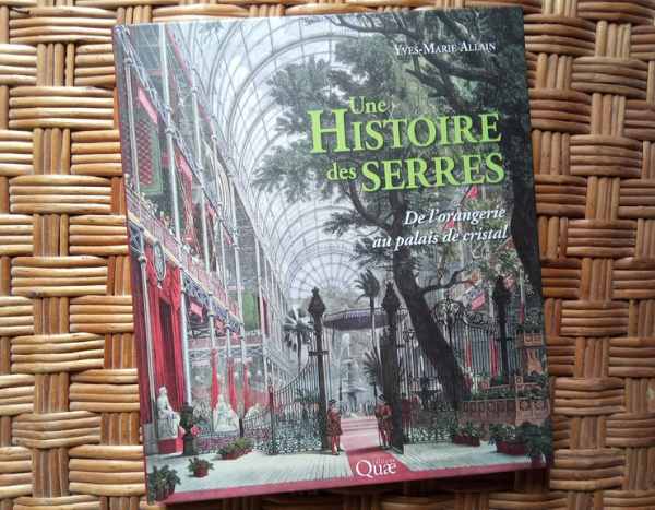 Une histoire des serres, d'Yves-Marie Allain - Éditions Quae