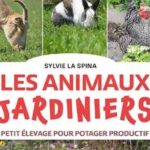 Les animaux jardiniers de Sylvie La Spina - Editions Terre Vivante