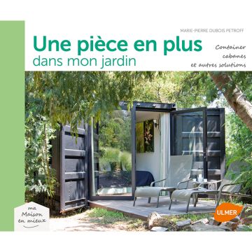 Une pièce en plus dans le jardin