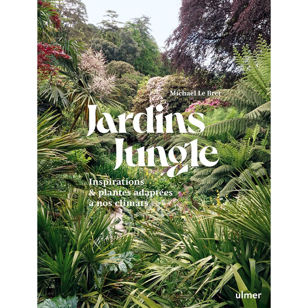 Jardins Jungle - Michael Le Bret 