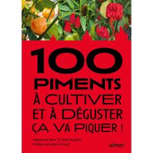 100 piments à cultiver et à goûter, ça va piquer !